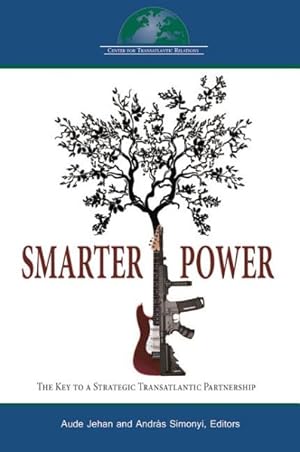 Seller image for Smarter Power : The Key to a Strategic Transatlantic Partnership for sale by GreatBookPrices