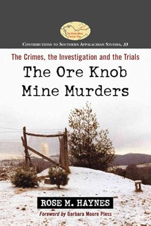 Seller image for Ore Knob Mine Murders : The Crimes, the Investigation and the Trials for sale by GreatBookPrices