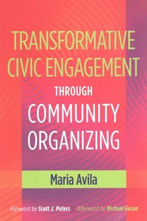 Imagen del vendedor de Transformative Civic Engagement Through Community Organizing a la venta por GreatBookPrices