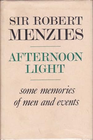 Afternoon Light: Some Memoiries of Men and Events