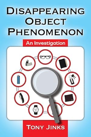 Immagine del venditore per Disappearing Object Phenomenon : An Investigation venduto da GreatBookPrices