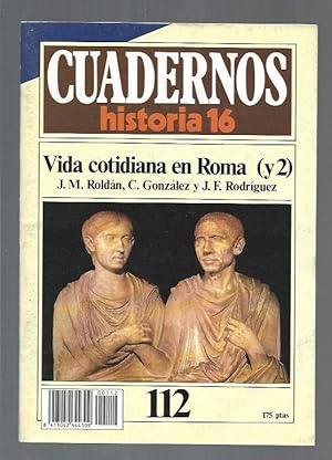 Imagen del vendedor de CUADERNOS HISTORIA 16. NUMERO 112: VIDA COTIDIANA EN ROMA (Y 2) a la venta por Desvn del Libro / Desvan del Libro, SL