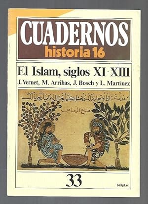 Seller image for CUADERNOS HISTORIA 16. NUMERO 33: EL ISLAM, SIGLOS XI-XIII for sale by Desvn del Libro / Desvan del Libro, SL