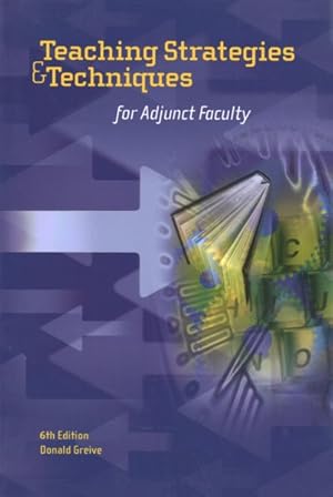 Bild des Verkufers fr Teaching Strategies & Techniques for Adjunct Faculty zum Verkauf von GreatBookPrices
