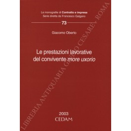 Seller image for Le prestazioni lavorative del convivente more uxorio for sale by Libreria Antiquaria Giulio Cesare di Daniele Corradi