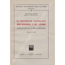 Bild des Verkufers fr Il Consiglio nazionale dell'economia e del lavoro. Commento dell'art. 99 della Costituzione zum Verkauf von Libreria Antiquaria Giulio Cesare di Daniele Corradi