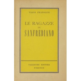 Imagen del vendedor de Le ragazze di Sanfrediano a la venta por Libreria Antiquaria Giulio Cesare di Daniele Corradi