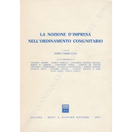 Bild des Verkufers fr La nozione d'impresa nell'ordinamento comunitario. A cura di Piero Verrucoli zum Verkauf von Libreria Antiquaria Giulio Cesare di Daniele Corradi