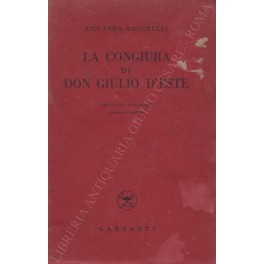 Imagen del vendedor de La congiura di Don Giulio d'Este a la venta por Libreria Antiquaria Giulio Cesare di Daniele Corradi