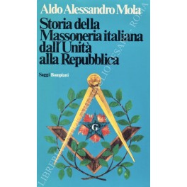 Bild des Verkufers fr Storia della Massoneria italiana dall'Unit alla Repubblica zum Verkauf von Libreria Antiquaria Giulio Cesare di Daniele Corradi