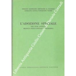 Bild des Verkufers fr L'adozione speciale nei suoi aspetti medico-psico-sociali e giuridici zum Verkauf von Libreria Antiquaria Giulio Cesare di Daniele Corradi