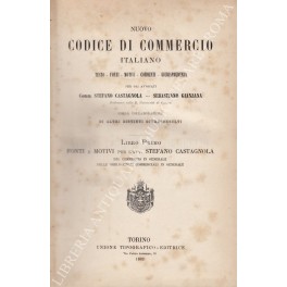 Bild des Verkufers fr Nuovo Codice di commercio italiano. Testo - Fonti - Motivi - Commenti - Giurisprudenza. Libro Primo. Fonti e motivi del commercio in generale, delle obbligazioni commerciali in generale zum Verkauf von Libreria Antiquaria Giulio Cesare di Daniele Corradi