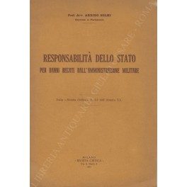 Seller image for Responsabilit dello Stato per danni recati dall'amministrazione militare for sale by Libreria Antiquaria Giulio Cesare di Daniele Corradi