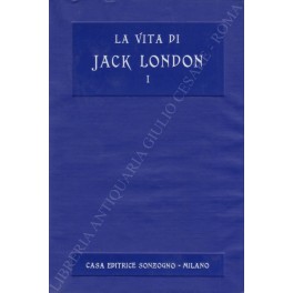 Bild des Verkufers fr La vita di Jack London. Vol. I zum Verkauf von Libreria Antiquaria Giulio Cesare di Daniele Corradi