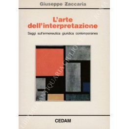 Bild des Verkufers fr L'arte dell'interpretazione. Saggi sull'ermeneutica giuridica contemporanea zum Verkauf von Libreria Antiquaria Giulio Cesare di Daniele Corradi