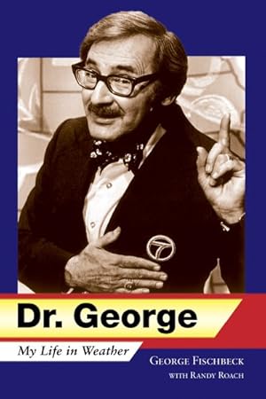 Image du vendeur pour Dr. George : My Life in Weather mis en vente par GreatBookPrices