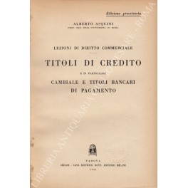 Imagen del vendedor de Lezioni di diritto commerciale. Titoli di credito e in particolare cambiale e titoli bancari di pagamento a la venta por Libreria Antiquaria Giulio Cesare di Daniele Corradi