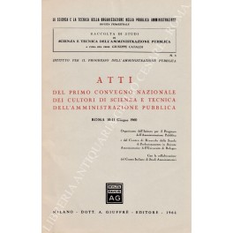 Bild des Verkufers fr Atti del primo convegno nazionale dei cultori di scienza e tecnica dell'amministrazione pubblica. Roma 10-11 giugno 1960 zum Verkauf von Libreria Antiquaria Giulio Cesare di Daniele Corradi