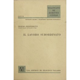 Immagine del venditore per Il lavoro subordinato venduto da Libreria Antiquaria Giulio Cesare di Daniele Corradi