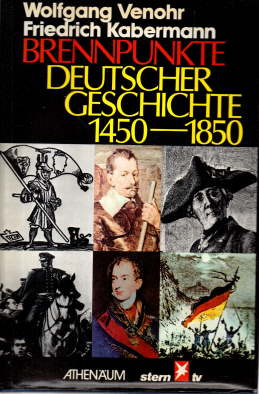Bild des Verkufers fr Brennpunkte deutscher Geschichte 1450 - 1850. zum Verkauf von Leonardu