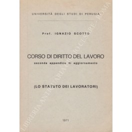 Bild des Verkufers fr Corso di diritto del lavoro. Seconda appendice di aggiornamento. (Lo statuto dei lavoratori) zum Verkauf von Libreria Antiquaria Giulio Cesare di Daniele Corradi