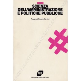 Immagine del venditore per Scienza dell'amministrazione e politiche pubbliche venduto da Libreria Antiquaria Giulio Cesare di Daniele Corradi