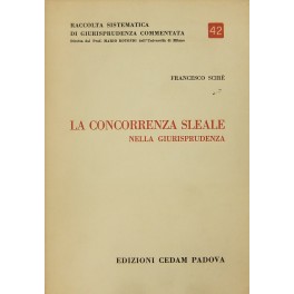 Image du vendeur pour La concorrenza sleale nella giurisprudenza mis en vente par Libreria Antiquaria Giulio Cesare di Daniele Corradi