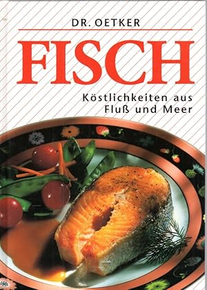 Seller image for Dr. Oetker Spezialitten - Fisch. Kstlichkeiten aus Fluss und Meer. for sale by Antiquariat Jterbook, Inh. H. Schulze