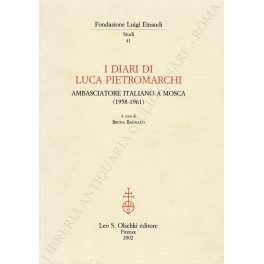 Bild des Verkufers fr I diari di Luca Pietromarchi ambasciatore italiano a Mosca (1958-1961) zum Verkauf von Libreria Antiquaria Giulio Cesare di Daniele Corradi