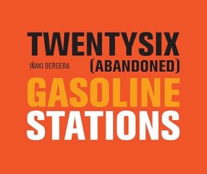 Seller image for Twentysix (abandoned) gasoline stations . for sale by Librera Astarloa