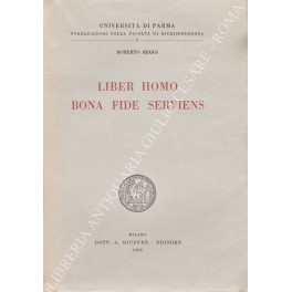 Bild des Verkufers fr Liber Homo bona fide serviens zum Verkauf von Libreria Antiquaria Giulio Cesare di Daniele Corradi