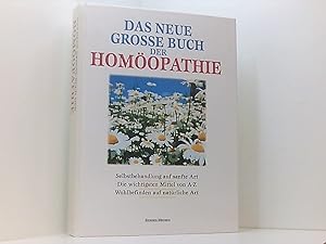 Beate Zita: Das neue große Buch der Homöopathie - Selbstbehandlung auf sanfte Art