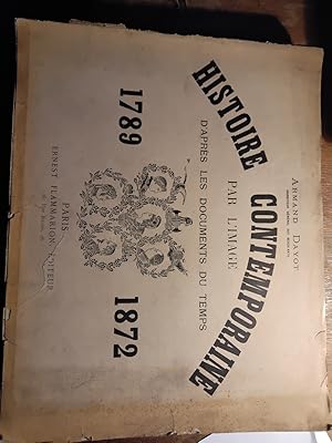 Histoire Contemporaine par l'image (1789-1872) d'après les documents du temps.