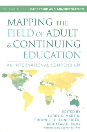 Seller image for Mapping the Field of Adult and Continuing Education : An International Compendium: Leadership and Administration for sale by GreatBookPrices