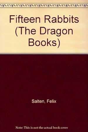 Image du vendeur pour Fifteen Rabbits (The Dragon Books) mis en vente par WeBuyBooks