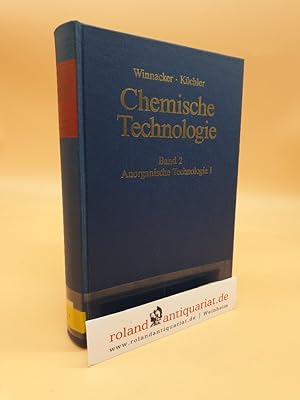 Seller image for Chemische Technologie Band 2: Anorganische Technologie for sale by Roland Antiquariat UG haftungsbeschrnkt