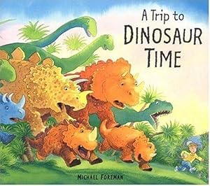 Seller image for A Trip to Dinosaur Time for sale by WeBuyBooks