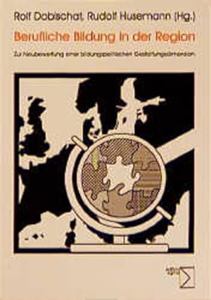 Seller image for Berufliche Bildung in der Region: Zur Neubewertung einer bildungspolitischen Gestaltungsdimension for sale by Gerald Wollermann