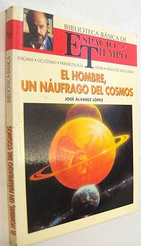 Seller image for (S1) - EL HOMBRE, UN NAUFRAGO DEL COSMOS for sale by UNIO11 IMPORT S.L.