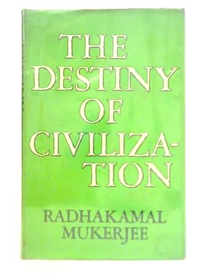 Imagen del vendedor de The Destiny of Civilization a la venta por World of Rare Books