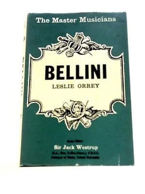 Seller image for The Master Musicians Series: Bellini for sale by World of Rare Books