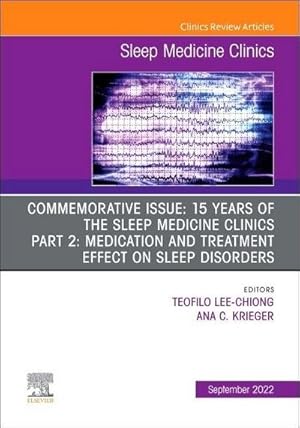 Seller image for Commemorative Issue: 15 years of the Sleep Medicine Clinics Part 2: Medication and treatment effect on sleep disorders, An Issue of Sleep Medicine Clinics for sale by AHA-BUCH GmbH