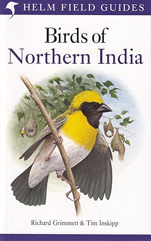 Bild des Verkufers fr BIRDS OF NORTHERN INDIA. By Richard Grimmett & Tim Inskipp. Helm Field Guides Series. zum Verkauf von Coch-y-Bonddu Books Ltd