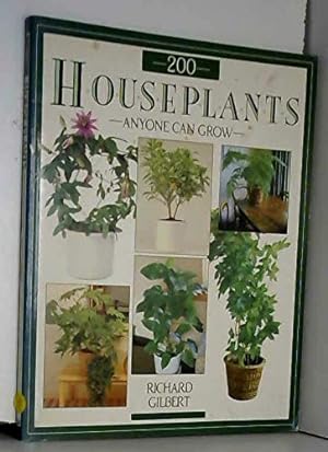 Image du vendeur pour 200 House Plants Anyone Can Grow mis en vente par WeBuyBooks
