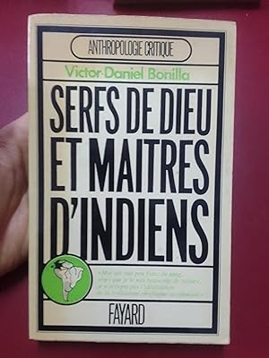 Seller image for Serfs de Dieu et matres d'Indiens for sale by Librera Eleutheria