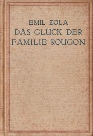 Imagen del vendedor de Die Rougon-Macquart. 1. Band: Das Glck der Familie Rougon. a la venta por Versandantiquariat Dr. Uwe Hanisch