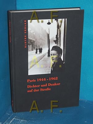 Bild des Verk�ufers f�r Paris 1944 - 1962 : Dichter und Denker auf der Strasse hrsg. von Bernd Wilczek. Die franz. Beitr. wurden von Anna Bernard und Bernd Wilczek �bers. zum Verkauf von Antiquarische Fundgrube e.U.