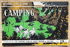 Seller image for Camping, produced for the Camping Club of Great Britain and Ireland (Know the game series) for sale by Shore Books