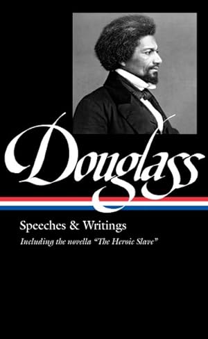 Imagen del vendedor de Frederick Douglass : Speeches & Writings a la venta por GreatBookPrices