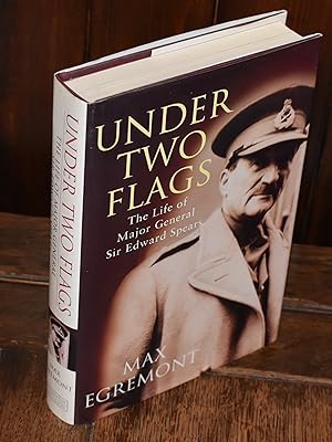 Bild des Verkufers fr UNDER TWO FLAGS - THE LIFE OF MAJOR-GENERAL SIR EDWARD SPEARS zum Verkauf von CHESIL BEACH BOOKS